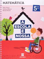 Escola É Nossa, A: Matemática