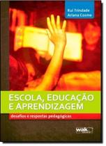 Escola, Educaçao e Aprendizagem - WAK Escola, Educaçao e Aprendizagem - WAK