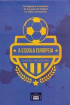 Escola Europeia, A, - GRANDE AREA EDITORA