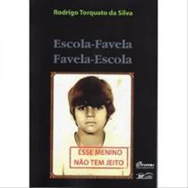 Escola-favela - favela-escola Escola-favela - favela-escola