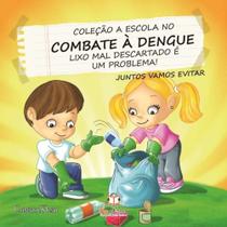 Escola no Combate a Dengue, a - Lixo