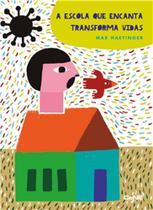 Escola que Encanta e Transforma Vidas, A - CENE