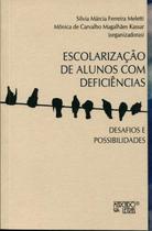 Escolarização de Alunos Com Deficiências - Desafios e Possibilidades - MERCADO DE LETRAS