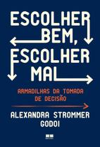 Escolher Bem, Escolher Mal