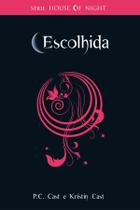 Escolhida - House Of Night Escolhida - House Of Night