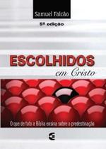 Escolhidos Em Cristo - 5 Edição - Editora Cultura Cristã