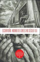 Escravidão: moinho de gentes no século xxi