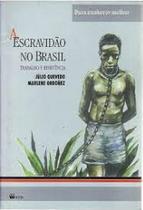 Escravidao no brasil, a - colecao para conhecer melhor