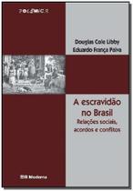 Escravidao no Brasil Ed2 - MODERNA