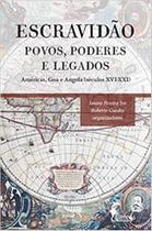 Escravidão: Povos, Poderes e Legados - Américas, Goa e Angola (séculos XVI-XXI) - ALAMEDA