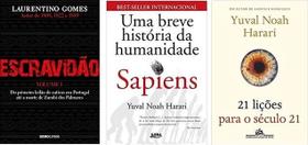 Escravidão + Sapiens Uma breve história da humanidade + 21 lições para o século XXI