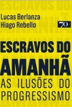 Escravos do amanhã