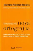 Escrevendo pela Nova Ortografia Como Usar as Regras do Novo Acordo Ortográfico da Língua Portuguesa - PubliFolha