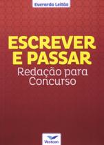 Escrever e passar: redacao para concurso - VESTCON