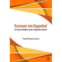 Escrever Em Espanhol Um Guia Didático Pela Cognição Textual - PONTES