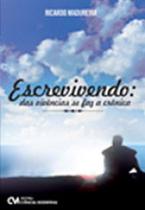 Escrevivendo - das vivencias se faz a cronica - CIENCIA MODERNA