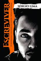 Escreviver, 25 Historinhas Coletânea de Contos, Crônicas e Poemas, Sérgio Lima Escreviver, 25 Historinhas Coletânea de Contos, Crônicas e Poemas, Sérgio Lima