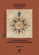 Escrita De Si e As Estéticas Contemporâneas, A - Vol. 8