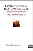 Escrita e ediçao em fronteiras permeaveis - INTERMEIOS Escrita e ediçao em fronteiras permeaveis - INTERMEIOS