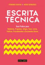 Escrita Técnica-Guia Prático para Relatórios, Propostas, Artigos, Teses, Livros, Políticas, Procedim Escrita Técnica-Guia Prático para Relatórios, Propostas, Artigos, Teses, Livros, Políticas, Procedim