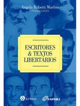 Escritores e textos libertários Escritores e textos libertários