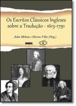 Escritos Clássicos Ingleses Sobre a Tradução, Os - 1615-1791