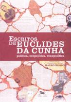 Escritos De Euclides Da Cunha - Política, Ecopolítica, Etnopolítica - Clássicos Brasileiros - EDICOES LOYOLA
