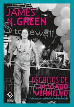 Escritos De Um Viado Vermelho - Política, Sexualidade e Solidariedade Escritos De Um Viado Vermelho - Política, Sexualidade e Solidariedade
