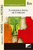 Escuela penal de Utrecht, La - Ediciones Olejnik Escuela penal de Utrecht, La - Ediciones Olejnik