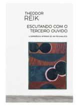 Escutando com o terceiro ouvido Escutando com o terceiro ouvido