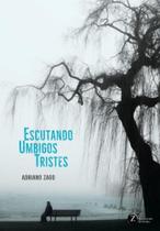Escutando Umbigos Tristes