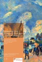 Esfera Pública e Constitucionalismo Contemporâneo - Vol.3 - Coleção Instituições Sociais, Direito e Democracia