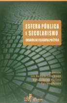 Esfera publica e secularismo: ensaios de filosofia - EDUERJ - EDIT. DA UNIV. DO EST. DO RIO - UERJ
