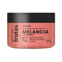 Esfoliante Melancia Corpo e Rosto 240g - Poran