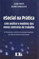 Esocial na Prática com Análise e Modelos dos Novos Contratos de Trabalho - 01Ed/19 - LTR EDITORA