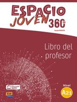 Espacio joven 360 a2.1 - libro del profesor + extension digital - EDINUMEN