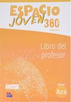 Espacio joven 360 a2.2 - libro del profesor + exte - EDINUMEN Espacio joven 360 a2.2 - libro del profesor + exte - EDINUMEN
