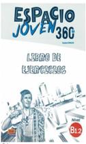 Espacio joven 360s b1.2 libro de ejercicios Espacio joven 360s b1.2 libro de ejercicios