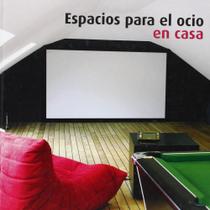 Espacios Para El Ócio En Casa Espacios Para El Ócio En Casa