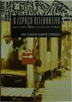 Espaço alternativo, o - EDUFPA - UNIVERSIDADE FEDERAL DO PARA