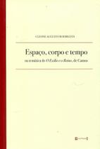 Espaço, Corpo e Tempo Na Temática de O Exílio e o Reino, de Camus - 7 Letras Espaço, Corpo e Tempo Na Temática de O Exílio e o Reino, de Camus - 7 Letras