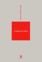 Espaço de Centro, O Espaço de Centro, O