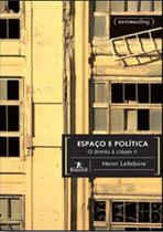 Espaço e politica - o direito a cidade ii Espaço e politica - o direito a cidade ii