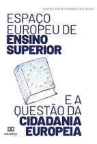 Espaço europeu de Ensino Superior e a questão da cidadania europeia