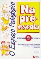Espaco pedagogico na pre escola - col. cadernos educacao infantil Espaco pedagogico na pre escola - col. cadernos educacao infantil