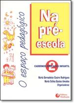 Espaço Pedagógico na Pré-escola - MEDIACAO