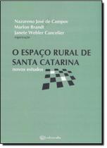 Espaço Rural de Santa Catarina, O: Novos Estudos - UFSC