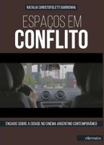 Espaços em Conflitos: ensaios sobre a cidade no cinema argentino contemporâneo