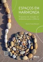 Espacos Em Harmonia Propostas de atuação em ambientes para a infância (2022) Phorte
