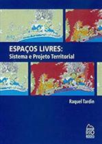 Espaços Livres: Sistema e Projeto Territorial - RIO BOOKS